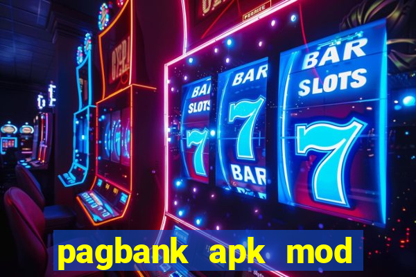 pagbank apk mod dinheiro infinito